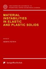 Material Instabilities in Elastic and Plastic Solids