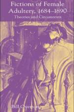 Fictions of Female Adultery 1684-1890 af B. Overton