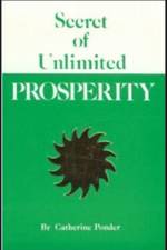 Secret of Unlimited Prosperity af Catherine (Catherine Ponder) Ponder