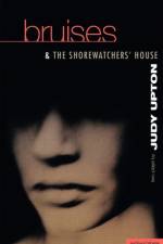 Bruises & The Shore Watchers House af Judy Upton