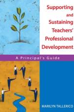 Supporting and Sustaining Teachers' Professional Development af Marilyn Tallerico