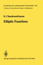 Elliptic Functions af Komaravolu Chandrasekharan