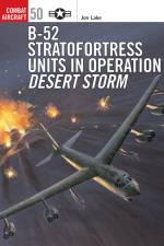 B-52 Stratofortress Units 1980-1999 af Jon Lake