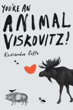You're An Animal, Viskovitz! af Alessandro Boffa