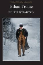 Ethan Frome af Edith Wharton