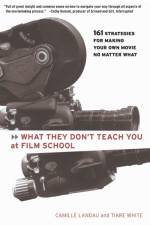 What They Don't Teach You at Film School af Camille Landau