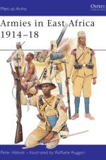 Armies in East Africa 1914-1918 af Peter Abbott