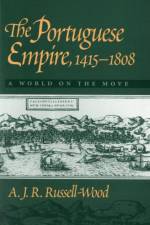 The Portuguese Empire, 1415-1808 af A. J. R. (Professor and Chair Russell-Wood