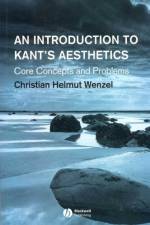 An Introduction to Kant's Aesthetics af Christian Helmut (National Chi Nan University) Wenzel