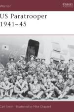US Paratrooper 1941–45 af Carl Smith