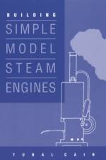 Building Simple Model Steam Engines