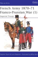 French Army 1870–71 Franco-Prussian War (1) af Stephen Shann