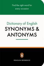 The Penguin Dictionary of English Synonyms & Antonyms