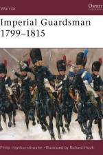 Imperial Guardsman 1799-1815 af Philip Haythornthwaite