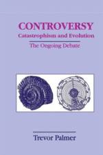 Controversy Catastrophism and Evolution af Trevor Palmer