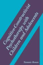 Cognitive-Constructivist Psychotherapy with Children and Adolescents af Tammie Ronen