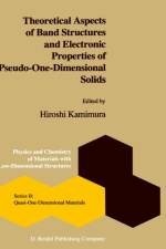 Theoretical Aspects of Band Structures and Electronic Properties of Pseudo-One-Dimensional Solids