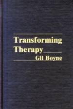 Transforming Therapy af Gil Boyne