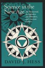 Science in the New Age af David J. Hess