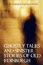 Ghostly Tales and Sinister Stories of Old Edinburgh af Alan J Wilson