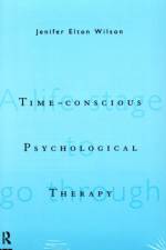Time-conscious Psychological Therapy af Jenifer Elton Wilson