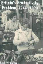 Britain's Productivity Problem, 1948-1990 af M. Bufton
