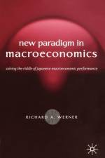 New Paradigm in Macroeconomics af R. Werner
