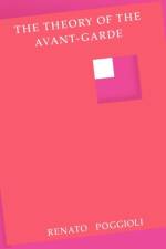 The Theory of the Avant-Garde af Renato Poggioli