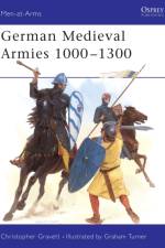 German Medieval Armies 1000–1300 af Christopher Gravett