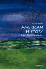 American History af Paul S. (Formerly a Professor of History Emeritus Boyer