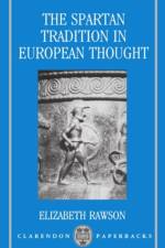 The Spartan Tradition in European Thought af Elizabeth (late Fellow and Tutor in Ancient History Rawson