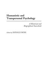 Humanistic and Transpersonal Psychology af Donald Moss Ph.D.