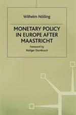 Monetary Policy in Europe after Maastricht af trans Brian Rasmussen