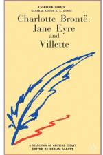 Charlotte Bronte: Jane Eyre and Villette