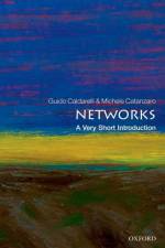 Networks af Guido (Professor of Theoretical Physics in the IMT Alti Studi Lucca and a member of Complex System Institute of the National Research Council Caldarelli
