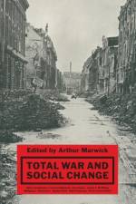 Total War and Social Change af Arthur Marwick
