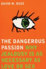 The Dangerous Passion af David M. Buss