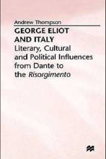George Eliot and Italy af A. Thompson