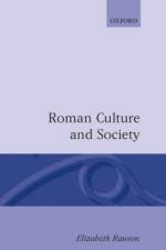 Roman Culture and Society af Elizabeth (late Fellow and Tutor in Ancient History Rawson