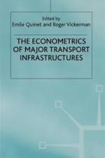 The Econometrics of Major Transport Infrastructures