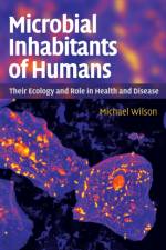 Microbial Inhabitants of Humans af Michael (University College London) Wilson