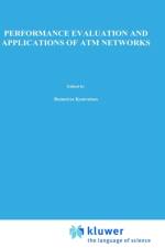 Performance Evaluation and Applications of ATM Networks