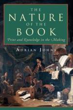 The Nature of the Book af Adrian (Norton) Johns