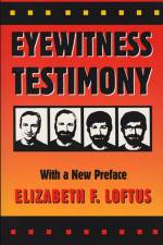 Eyewitness Testimony af Elizabeth F. Loftus
