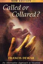 Called or Collared? af The Revd Francis Dewar