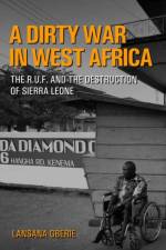 Dirty War in West Africa af Lansana Gberie