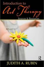Introduction to Art Therapy af Judith A. Rubin