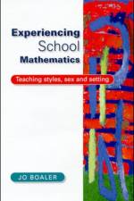EXPERIENCING SCHOOL MATHEMATICS af BOALER