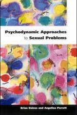 Psychodynamic Approaches To Sexual Problems af Robert Daines