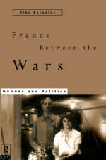 France Between the Wars af Sian Reynolds